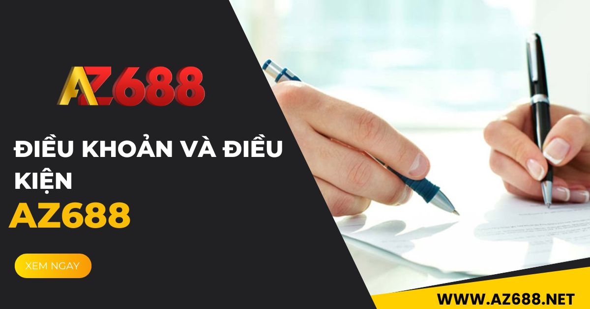 Điều khoản và điều kiện AZ688