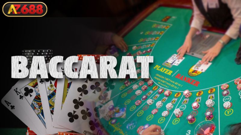 Luật chơi game bài Baccarat AZ688